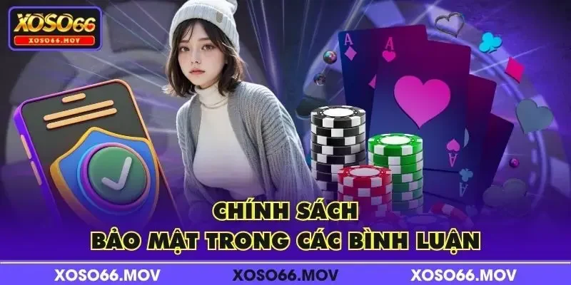 Chính sách bảo mật trong các bình luận